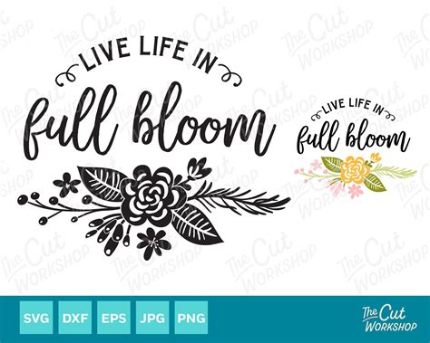 Live Life In Full Bloom Svg Flower Clipart Spring Art Decor Etsy