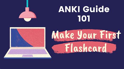 Anki Guide 101 How To Setup Anki And Start Making Your First Flashcard Youtube