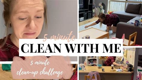 Clean With Me 5 Minute Clean Up Challenge Youtube
