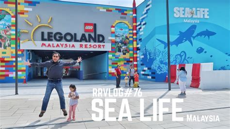 Rrvlog76 Sea Life Legoland Malaysia 🇲🇾 Youtube