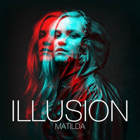Illusionmatilda高音质在线试听illusion歌词歌曲下载酷狗音乐
