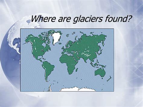 Ppt Glaciers Powerpoint Presentation Free Download Id5094932