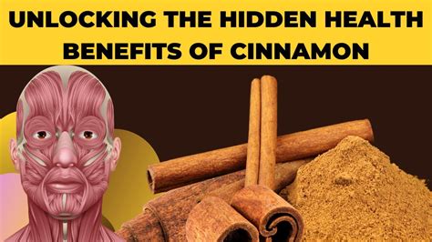 Unlocking The Hidden Health Benefits Of Cinnamon The Spice That Can