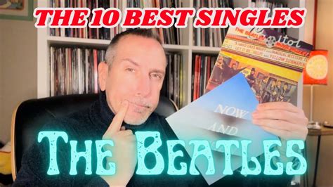 The Beatles 10 Best Singles Youtube