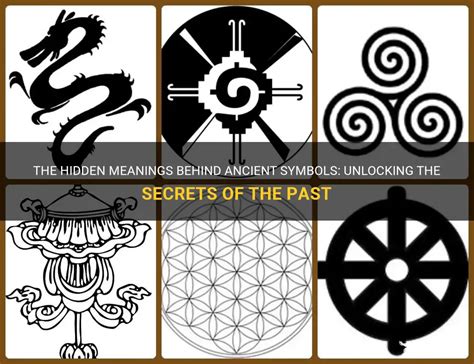 The Hidden Meanings Behind Ancient Symbols Unlocking The Secrets Of The Past ShunSpirit