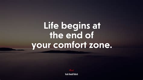 616121 Life Begins At The End Of Your Comfort Zone Neale Donald Walsch Quote Rare Gallery