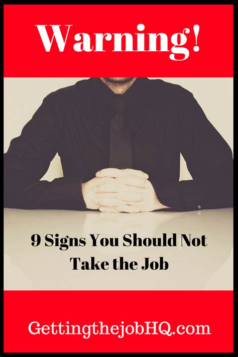 9 Warning Signs You Should Not Take The Job Getting The Job Hq Job