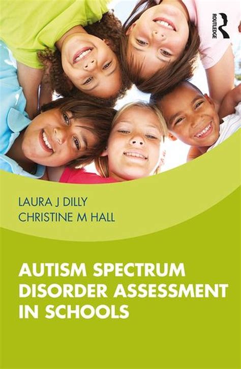 Autism Spectrum Disorder Assessment In Schools Ebook Laura Dilly