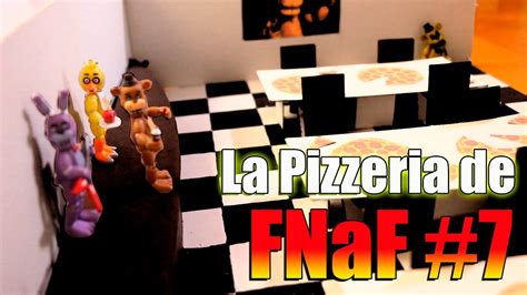 Pizzeria Fnaf Originales 7 Youtube