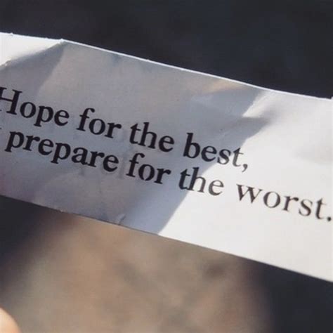 Hope For The Best Prepare For The Worst Pictures Photos And Images