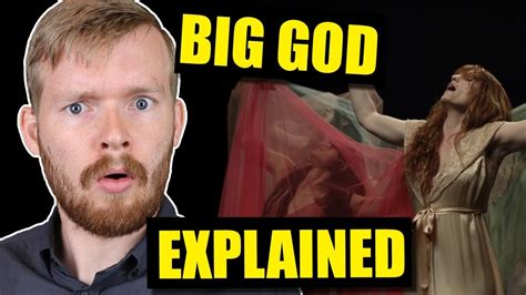 Big God By Florence The Machine Is Soo Deep Lyrics Explained