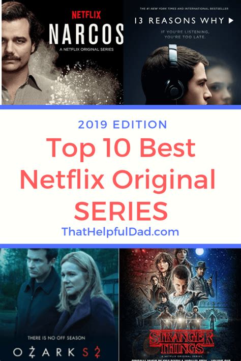 Best Netflix Series Top 10 Netflix Original Shows To Watch Now That Helpful Dad