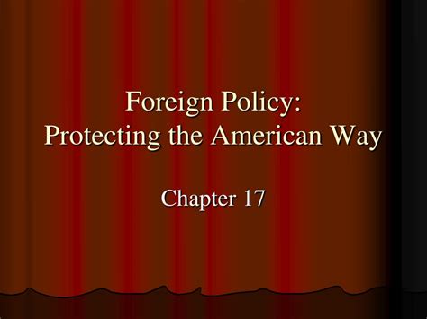 Ppt Foreign Policy Protecting The American Way Powerpoint