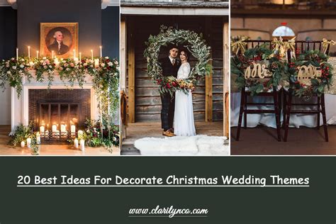 20 Best Ideas For Christmas Wedding Themes Claritynco