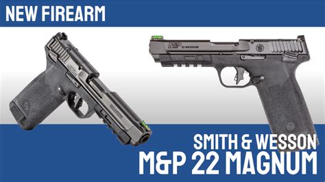New Pistol The Smith And Wesson Mandp 22 Magnum Grabagun Blog