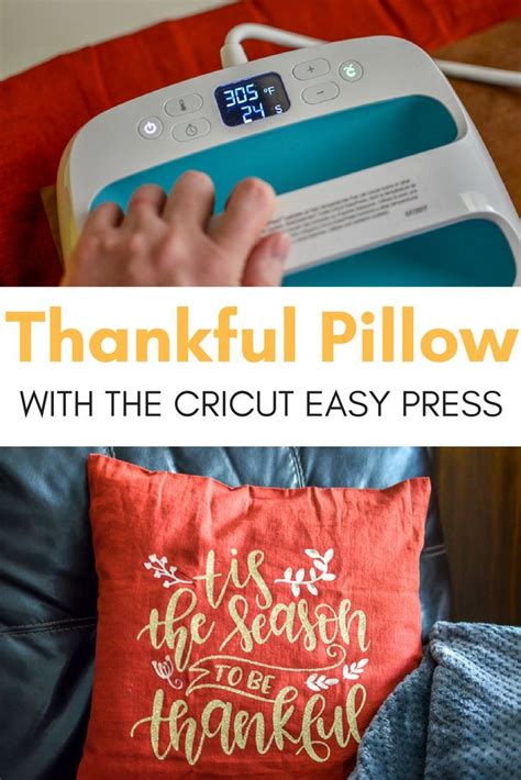 Thankful Pillow And Cricut Easy Press Tutorial How To Make Pillows