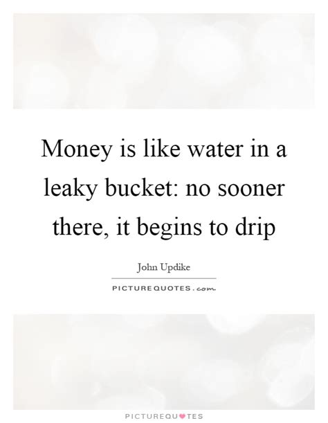 Maybe you would like to learn more about one of these? Bucket Quotes | Bucket Sayings | Bucket Picture Quotes