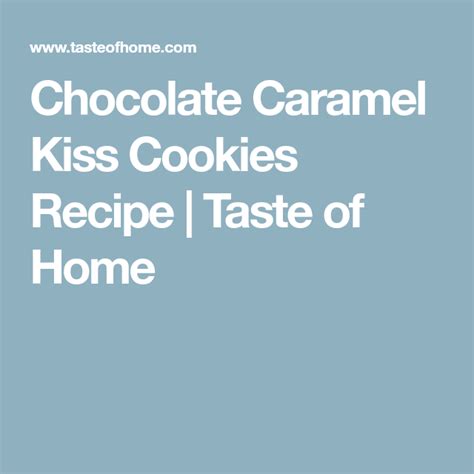 Chocolate Caramel Kiss Cookies Recipe Kiss Cookies Kiss Cookie
