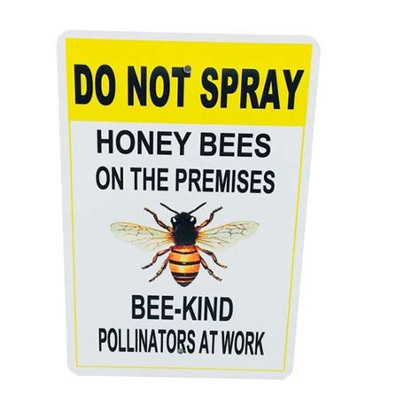 Bee Kind Do Not Spray Honey Bees On The Premises Sign For Etsy