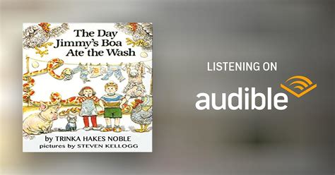 The Day Jimmys Boa Ate The Wash By Trinka Hakes Noble Audiobook