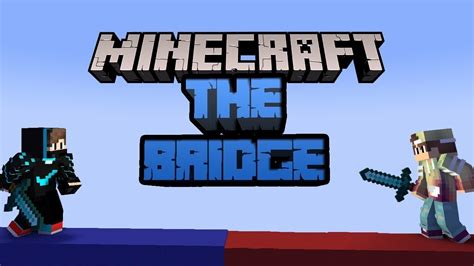 The Bridge Minecraft Live Youtube