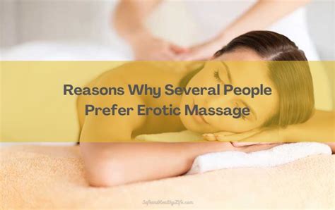Reasons Why Several People Prefer Erotic Massage Shl