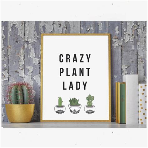 Crazy Plant Lady Print Wall Art For Plant Lovers Plant Lady Plant