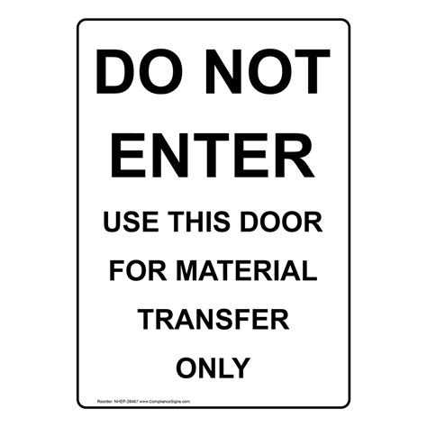 Vertical Sign Do Not Enter Do Not Enter Use This Door For Material