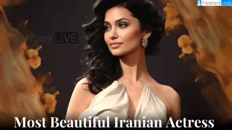Most Beautiful Iranian Actress Navigating Beauty And Talent News