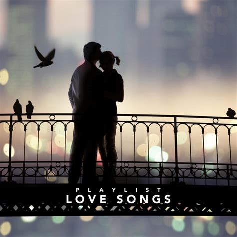 Playlist Love Songs Compilation By Various Artists Spotify