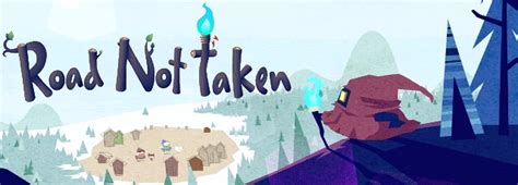 Road Not Taken Walkthrough Tips Review