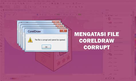 Penyebab File Coreldraw Tidak Bisa Dibuka Dan Solusinya Reldraw