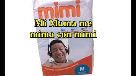Mi Mama Me Mima Con Mimi Youtube