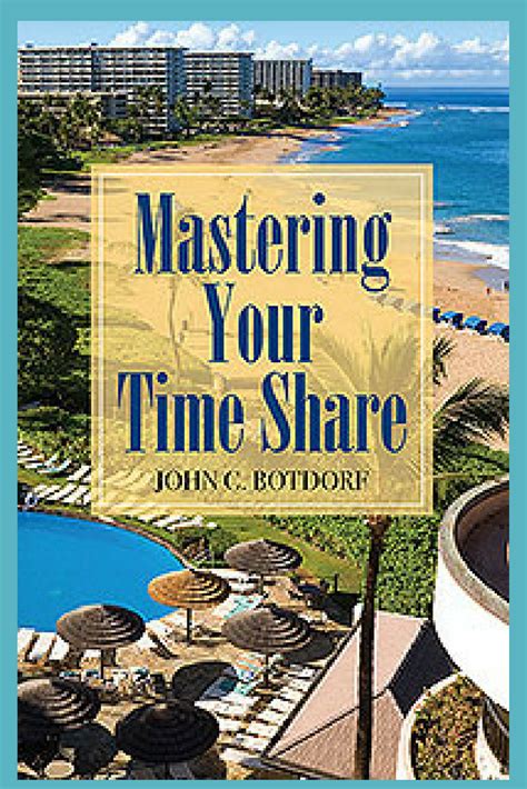 Check spelling or type a new query. :"Mastering Your TimeShare" provides a definitive guideline on how to optimize and manage your ...