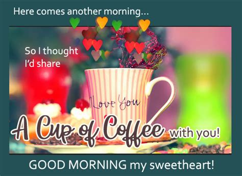 A Cup Of Coffee With You Free Good Morning Ecards Greeting Cards