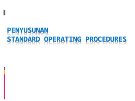 Ppt Penyusunan Standard Operating Procedures Powerpoint Presentation