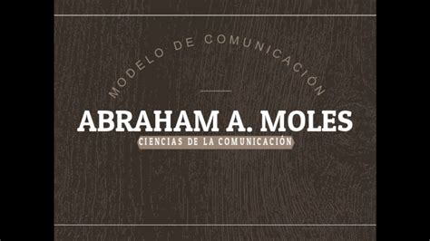 Modelo De Comunicación De Abraham A Moles Youtube
