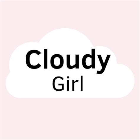Cloudy Girl Youtube