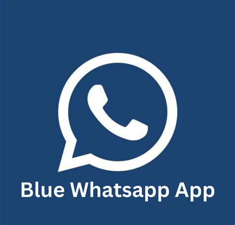 Blue Whatsapp Latest Version Free Download Guide 2023