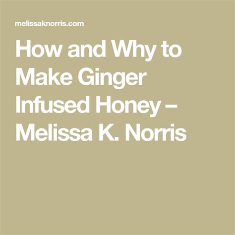 How And Why To Make Ginger Infused Honey Ginger Herbal Healing Honey