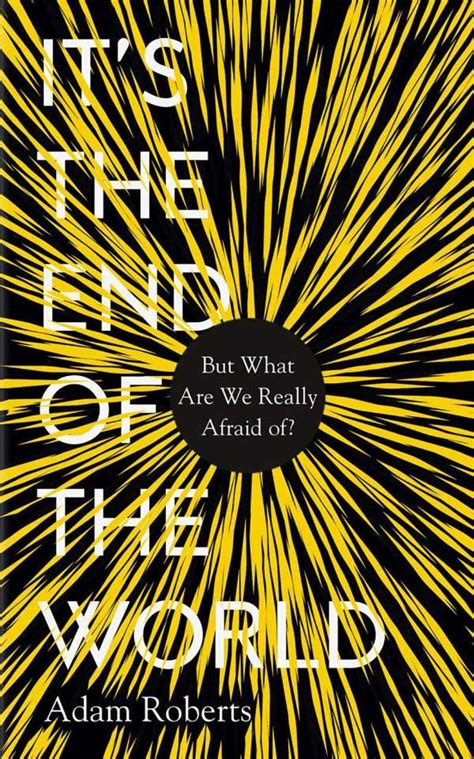 Review Of Its The End Of The World 9781783964741 — Foreword Reviews
