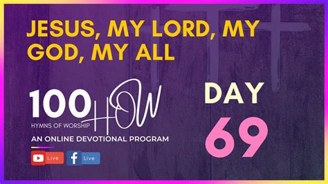 Jesus My Lord My God My All Day 69 Hymns Of Worship 100how