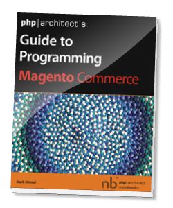 php|architect's Guide to Programming with Magento | php[architect]