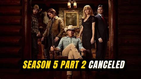 Yellowstone Season 5 Part 2 Canceled Youtube
