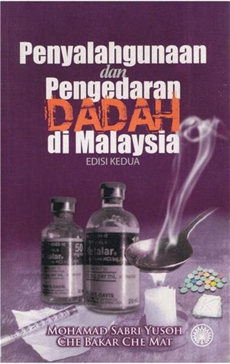 An edition of penyalahgunaan dan pengedaran dadah di malaysia (1996). Penyalahgunaan Dan Pengedaran Dadah Di Malaysia (2008 ...