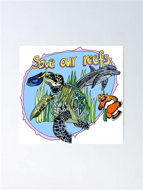Save Our Reefs Poster By Matildabishop Redbubble
