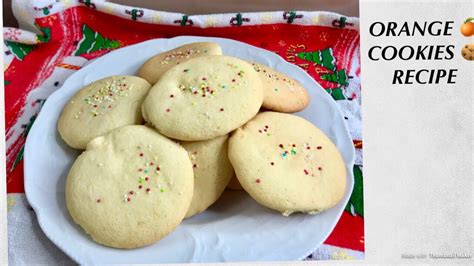 Orange Cookies Recipe Christmas Cookies Youtube