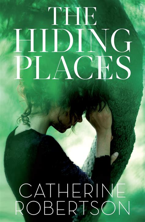 The Hiding Places Catherine Robertson Book Buy Now At Mighty Ape Nz