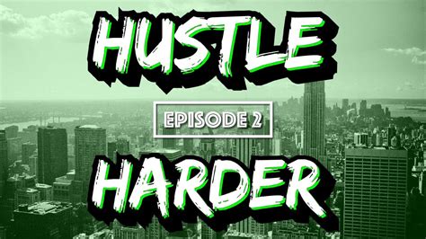 HUSTLE HARDER Episode 2: Day 1 (Rise & Grind) - YouTube