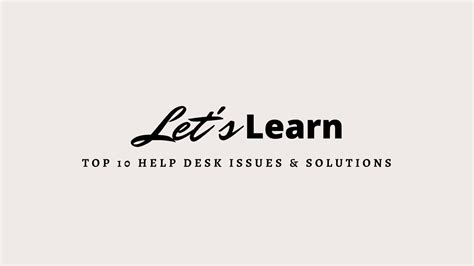 Top 10 Help Desk Issues And How To Solve Them Youtube